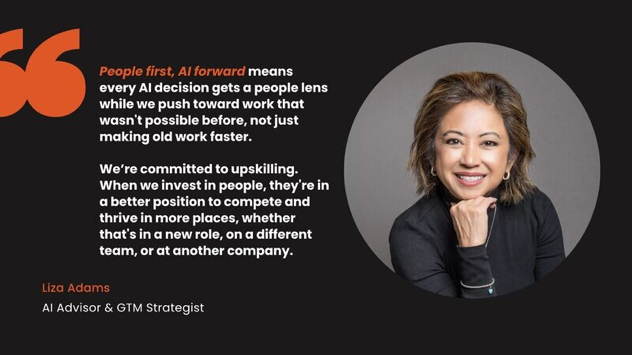 Quote: People first, AI forward. Liza Adams